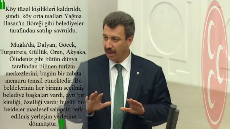 MHP'Lİ ERDOĞAN: KÖY ve BELDELERİN TÜZEL KİŞİLİĞİ GERİ VERİLMELİ