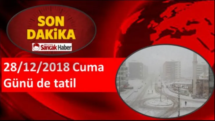 Yoğun Kar yağışı nedeniyle 28/12/2018 Cuma Günü de tatil