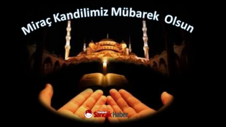 Miraç Kandilimiz Mübarek Olsun.