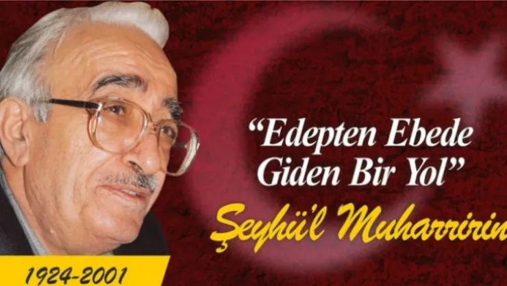 Şeyh'ül Muharririn Kabaklı'yı Rahmetle Anıyoruz