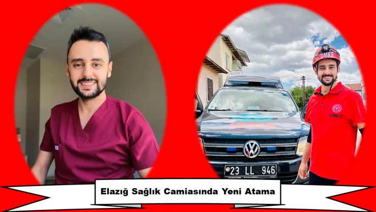 Elazığ Sağlık Camiasında Yeni Atama