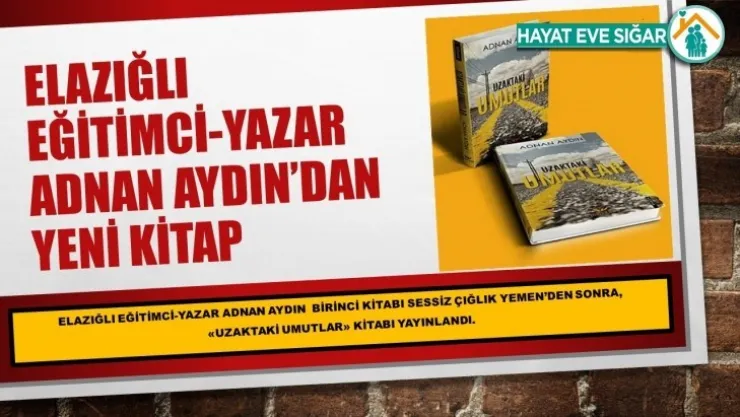 Elazığlı Eğitimci-Yazar Adnan AYDIN'dan Yeni Kitap