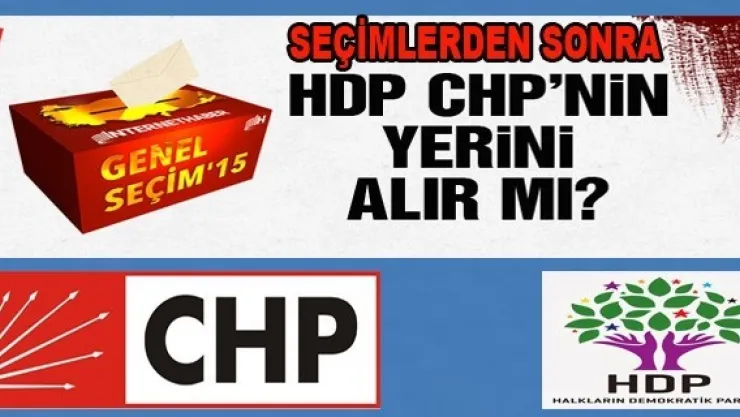 Genel Seçimlerinden Sonra CHP'nin Yerini HDP Alır mı?
