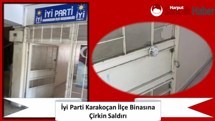İyi Parti Karakoçan İlçe Binasına Çirkin Saldırı