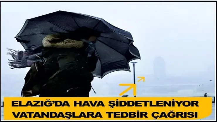 Meteoroloji'den Elazığ İçin Fırtına Uyarısı