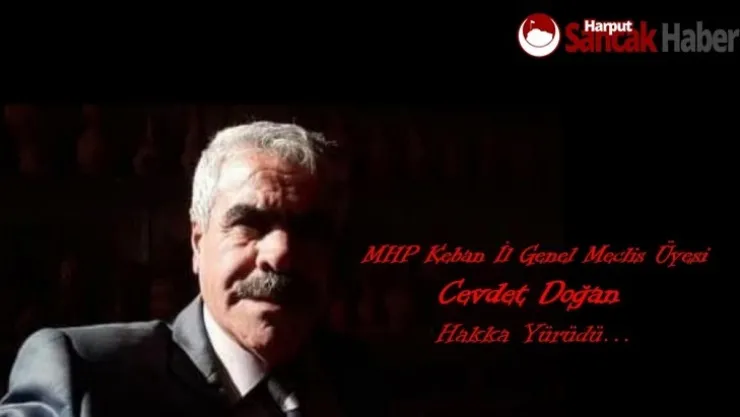 MHP Keban İl Genel Meclis Üyesi Cevdet Doğan Vefat Etti