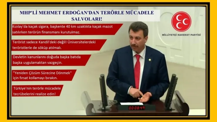 MHP'Lİ MEHMET ERDOĞAN'DAN TERÖRLE MÜCADELE SALVOLARI!