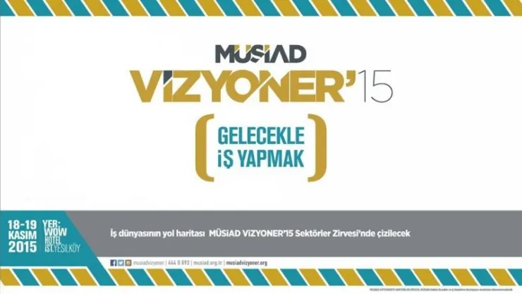 MÜSİAD'ın Basın Açıklaması Türkiye'nin yeni yol haritası Vizyoner'15 Sektörler Zirvesi'nde çizilecek