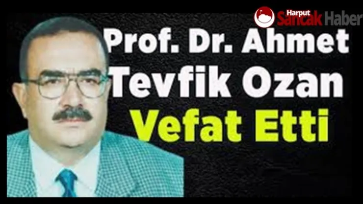 Prof. Dr. Ahmet Tevfik Ozan Vefat Etti