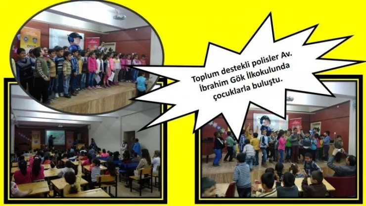 Toplum destekli polisler Av. İbrahim Gök İlkokulunda çocuklarla buluştu. 