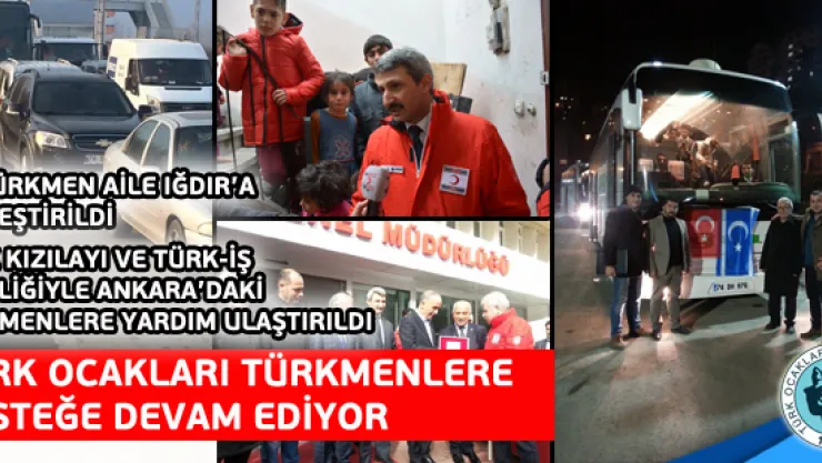 Türk Ocakları Türkmenlere Desteğe Devam Ediyor