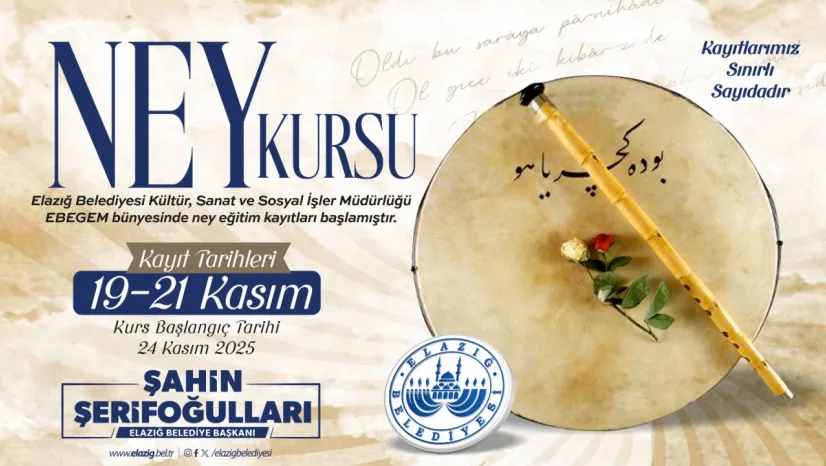 ELAZIĞ BELEDİYESİ, ÜCRETSİZ NEY KURSU DÜZENLEYECEK