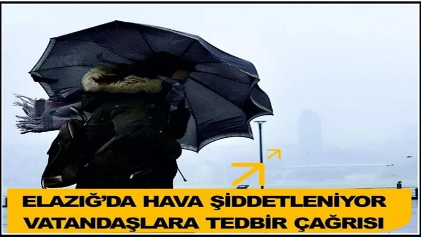 Meteoroloji'den Elazığ İçin Fırtına Uyarısı