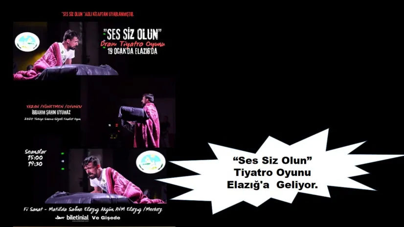 'Ses Siz Olun' Tiyatro Oyunu Elazığ'a Geliyor