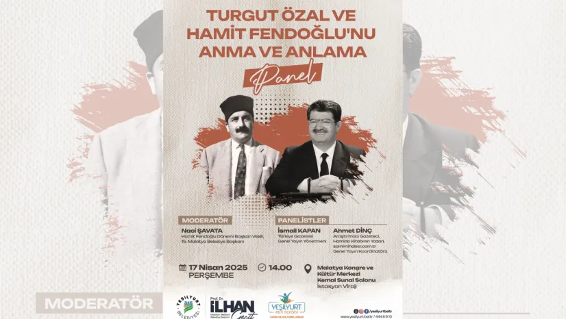 Turgut Özal ve Hamit Fendoğlu'nu Anma ve Anlama Paneli Düzenlenecek