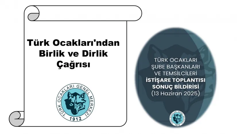 Türk Ocakları'ndan Birlik ve Dirlik Çağrısı