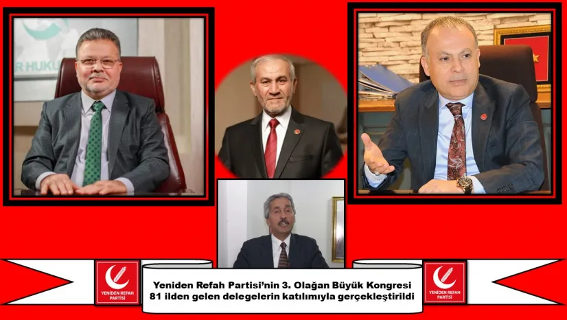 Yeniden Refah Partisi 3. Olağan Büyük Kongresi Gerçekleştirildi