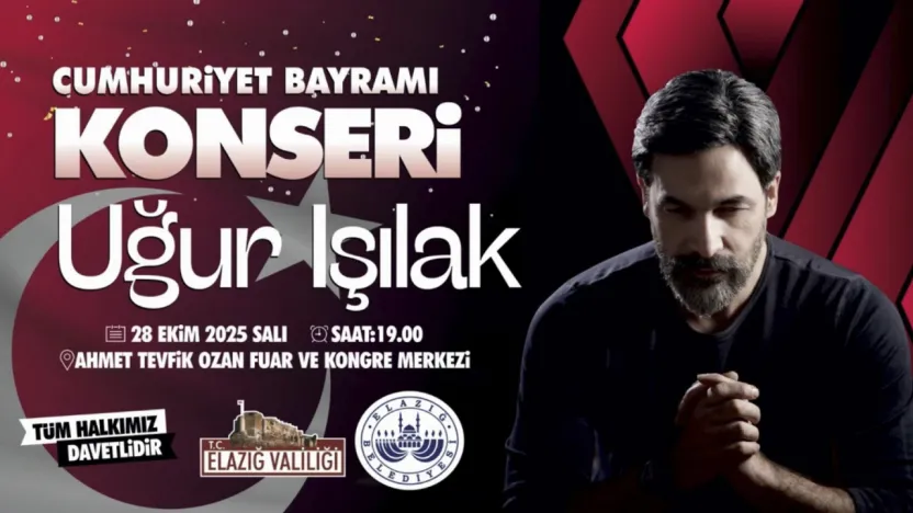 CUMHURİYET BAYRAMI KONSERİNDE SANATÇI UĞUR IŞILAK ELAZIĞLILAR İLE BULUŞACAK