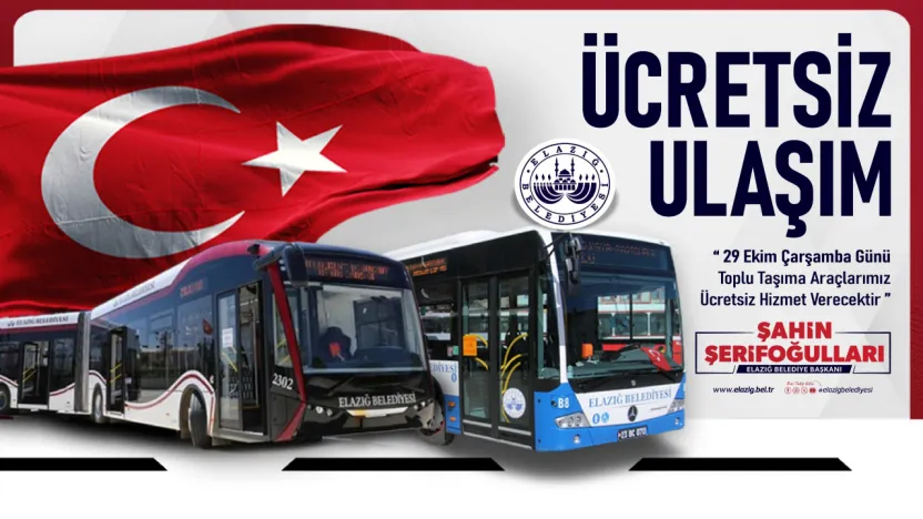 ELAZIĞ'DA 29 EKİM'DE TOPLU ULAŞIM ÜCRETSİZ