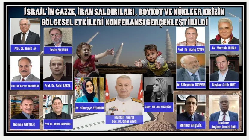 İsrail'in Gazze ve İran Saldırıları – Boykot ve Nükleer Krizin Bölgesel Etkileri Konferansı