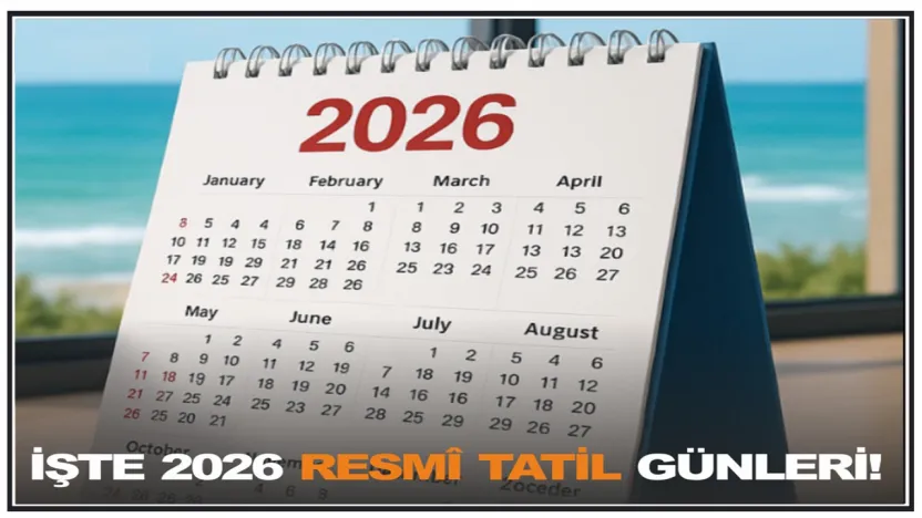 İşte 2026 Resmî Tatil Günleri!
