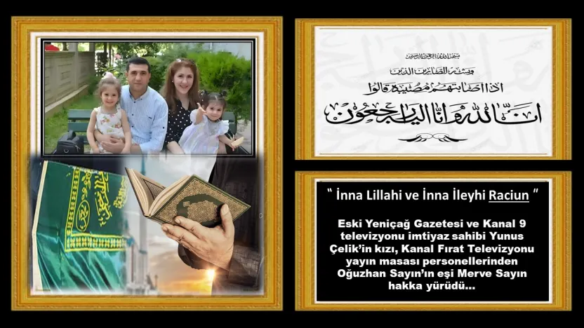 Sayın ve Çelik Ailelerinin Acısını Paylaşıyoruz