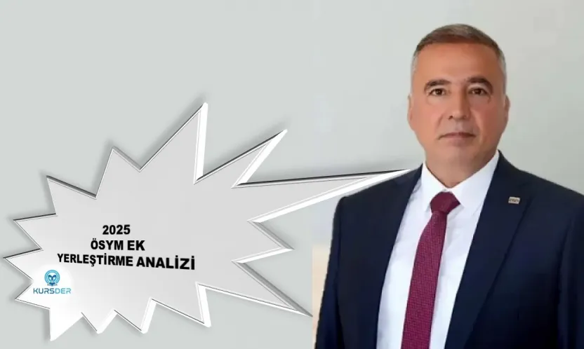 Başkan Aksu'dan  2025 ÖSYM Ek Yerleştirme Analizi
