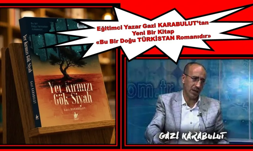 Eğitimci Yazar Gazi KARABULUT'tan Yeni Bir Kitap