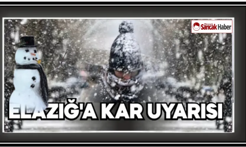 Elazığ'a Kar Uyarısı