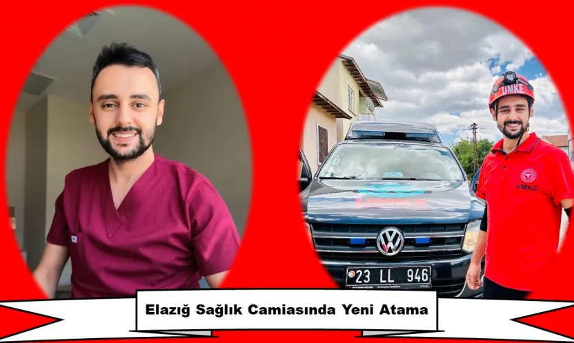Elazığ Sağlık Camiasında Yeni Atama