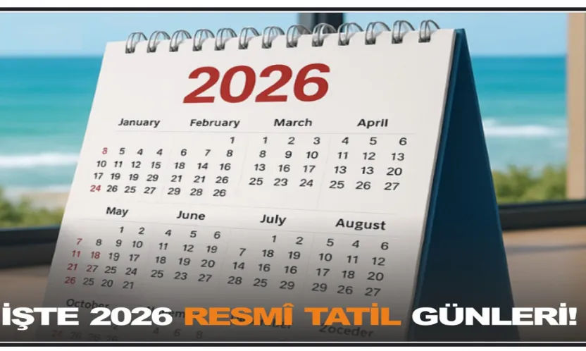 İşte 2026 Resmî Tatil Günleri!