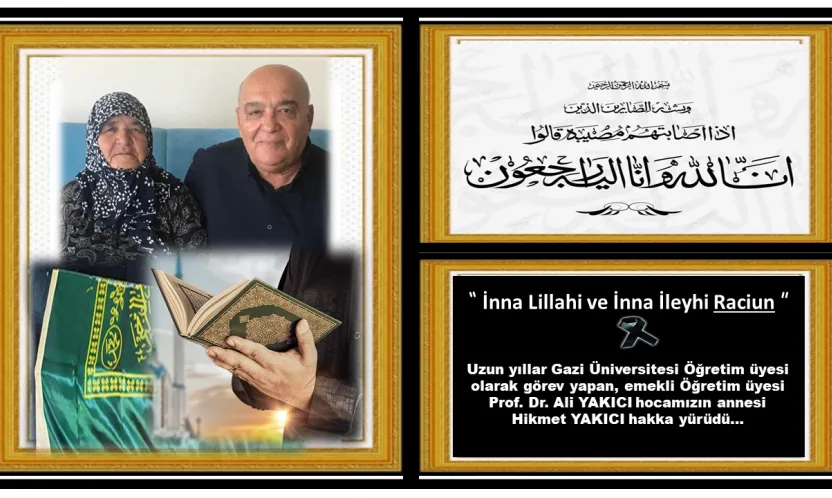 Prof. Dr. Ali YAKICI Hocamızın Annesi Vefat Etti