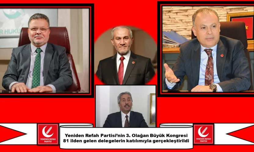 Yeniden Refah Partisi 3. Olağan Büyük Kongresi Gerçekleştirildi